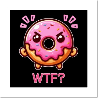 Angry Donut says WTF Posters and Art